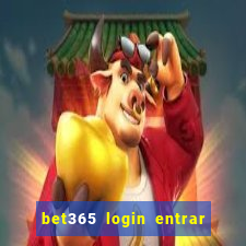 bet365 login entrar agora direto